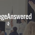 This installment of #CollegeAnswered tackles a number of questions from our community.