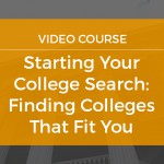 Starting your college search and finding colleges that fit you