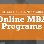 The College Raptor Guide to Online MBA Programs - online mba degree programs