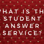 A burgundy background with text overlayed that says "what is the student answer service?"