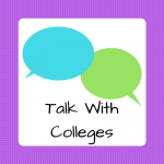 Ask questions! Talk to colleges you're interested in.