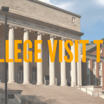 A campus building with text overlayed that says "college visit tips."