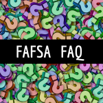 Overlay text "FAFSA FAQ" against colorful questions mark.