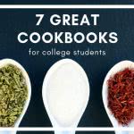 Ingredients in spoons, with overlay text that says "7 great cookbooks for college students."