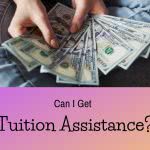 student holding cash with text: can I get tuition assistance