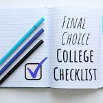 Create your final choice college checklist.