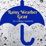 Umbrella with raindrops and text: rainy weather gear for college students