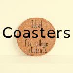 Cork pad with text: ideal coasters for college students