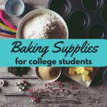 Baking pans, tools, bowls, ingredients with text: Baking supplies for college students