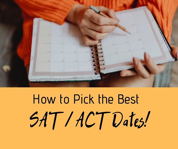 Woman holding calendar with text: How to Pick the Best SAT / ACT dates