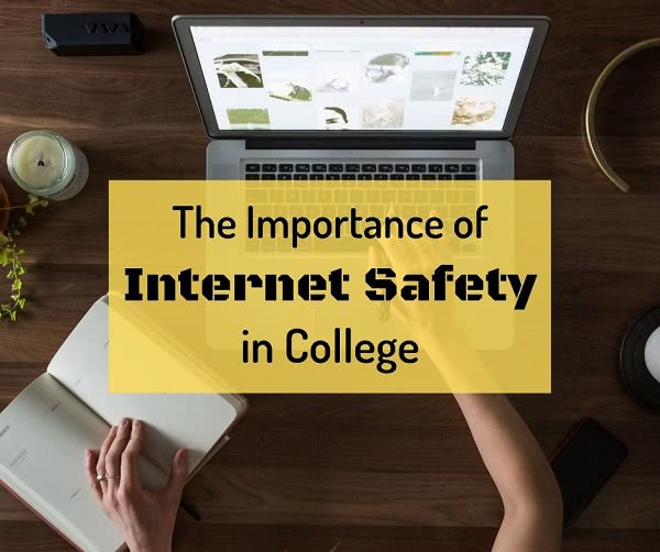 Importance of Internet Safety in College - College Raptor