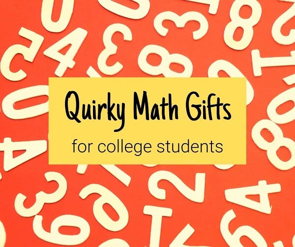 Numbers on an orange background with text: quirky math gifts for college students