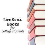 Stack of books with text: life skill books for college students