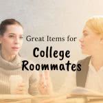 Two roommates studying and text: great items for college roommate