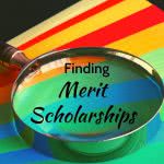 Magnifying glass with text: finding merit scholarships